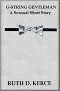 G-String Gentelman by Ruth D. Kerce