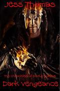 The Chronicles of Darius: Dark Vengeance (Dagger of Destiny #6) by Jess Thomas