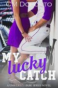My Lucky Catch (University Park #6) by C.M. Doporto