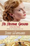 No Neutral Ground (Promise for Tomorrow #2) by Terri Wangard