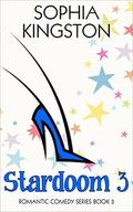 Stardoom 3 (Chick Lit / Romantic Comedy #3) by Sophia Kingston