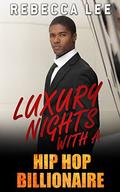 Luxury Nights with a Hip Hop Billionaire (Kimmy's Hottest Girls #4) by Rebecca Lee