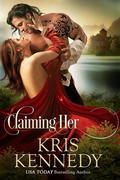 Claiming Her (Rogue Warriors #4) by Kris Kennedy