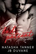 Bad Patient: A Bad Boy Romance by JB Duvane
