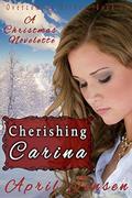 Cherishing Carina (Overcoming Brides: A Christmas Novelette #2) by April Jensen