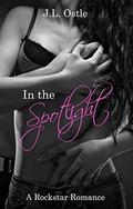 In The Spotlight by J.L. Ostle