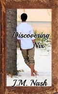 Discovering Nix (Discovery #3) by J.M. Nash