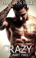 Crazy - Part Two by Hayden Hill
