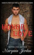 Honor Love: Saints Protection & Investigations by Andrea Michelle