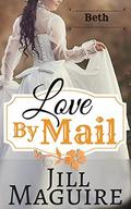Beth (Love By Mail #3) by Jill Maguire