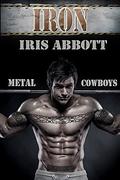 Iron (Metal Cowboys #6) by Iris Abbott