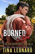 Burned by a Kiss: The Star Canyon Series - Book One (Star Canyon #1) by Tina Leonard