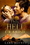 This Hell of Mine by Lara Blunte