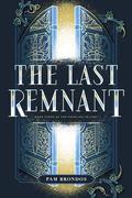 The Last Remnant (The Fourline Trilogy #3) by Pam Brondos