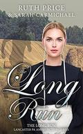 The Long Run (The Long Run; Lancaster PA Amish Fiction #1) by Ruth Price