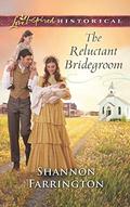 The Reluctant Bridegroom by Shannon Farrington