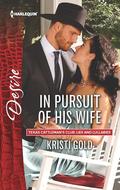 In Pursuit of His Wife (Texas Cattleman's Club: Lies and Lullabies #7) by Kristi Gold