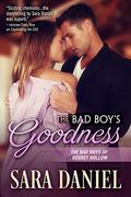 The Bad Boy's Goodness (The Bad Boys of Regret Hollow #4) by Sara Daniel