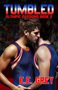 Tumbled (Olympic Passions #2) by E.E. Grey