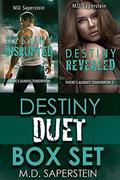 The Destiny Duet by M.D. Saperstein
