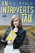 An Introvert's Tale (Embrace Yourself #2) by R.K. Ryals