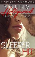 Sleeper Hit (Hot Hollywood #2) by Madisyn Ashmore