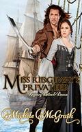 Miss Ridgeway's Privateer (Regency Belles and Beaux #2) by Sheri McGathy