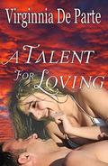 A Talent For Loving (The Future Movers, #1) by Virginnia de Parté