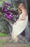 Bitter Bonds by Heather Osborne