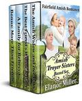 Fairfield Amish Romance: The Amish Troyer Sisters Boxed Set by Elanor Miller