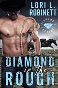 Diamond in the Rough by Lori L. Robinett