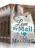 Love By Mail #1-3 by Jill Maguire