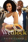Wedlock: A Pregnancy Billionaire African American Romance by Faith Clarke
