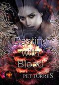 Destiny with blood by Pet Torres