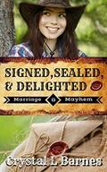 Signed, Sealed, & Delighted (Marriage & Mayhem  #0) by Crystal Barnes