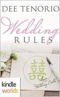 Wedding Rules (Four Weddings and a Fiasco Universe) by Dee Tenorio