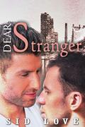 Dear Stranger by Sid Love