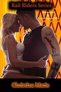 Rail Riders Series: Rewind and Unstoppable with Bonus chapters from Assist by Christina Marie