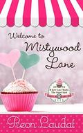 Welcome to Mistywood Lane by Reon Laudat