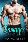 Damaged (Crystal Brook Billionaires) by Jessica Blake