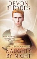 Naughty By Night (Grad School Guys #2) by Devon Rhodes