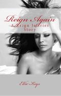 Reign Again by Ellie Keys