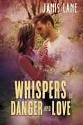 Whispers of Danger and Love by Janis Lane