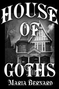 House of Goths by Maria Bernard