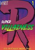 Supervillainess  (Part One) by Lizzy Ford