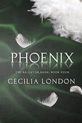 Phoenix (Bellator Saga #4) by Cecilia London