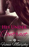 His Under Contract  (BBW Erotic Romance) by Fiona Murphy