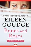 Bones and Roses (Cypress Bay #1) by Eileen Goudge