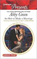 An Heir to Make a Marriage by Abby Green