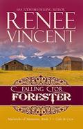 Falling For Forester (Mavericks of Meeteetse Series #3) by Renee Vincent